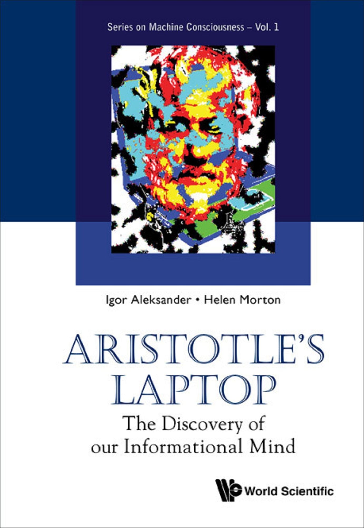 Aristotle's Laptop: The Discovery Of Our Informational Mind: The Discovery of our Informational Mind