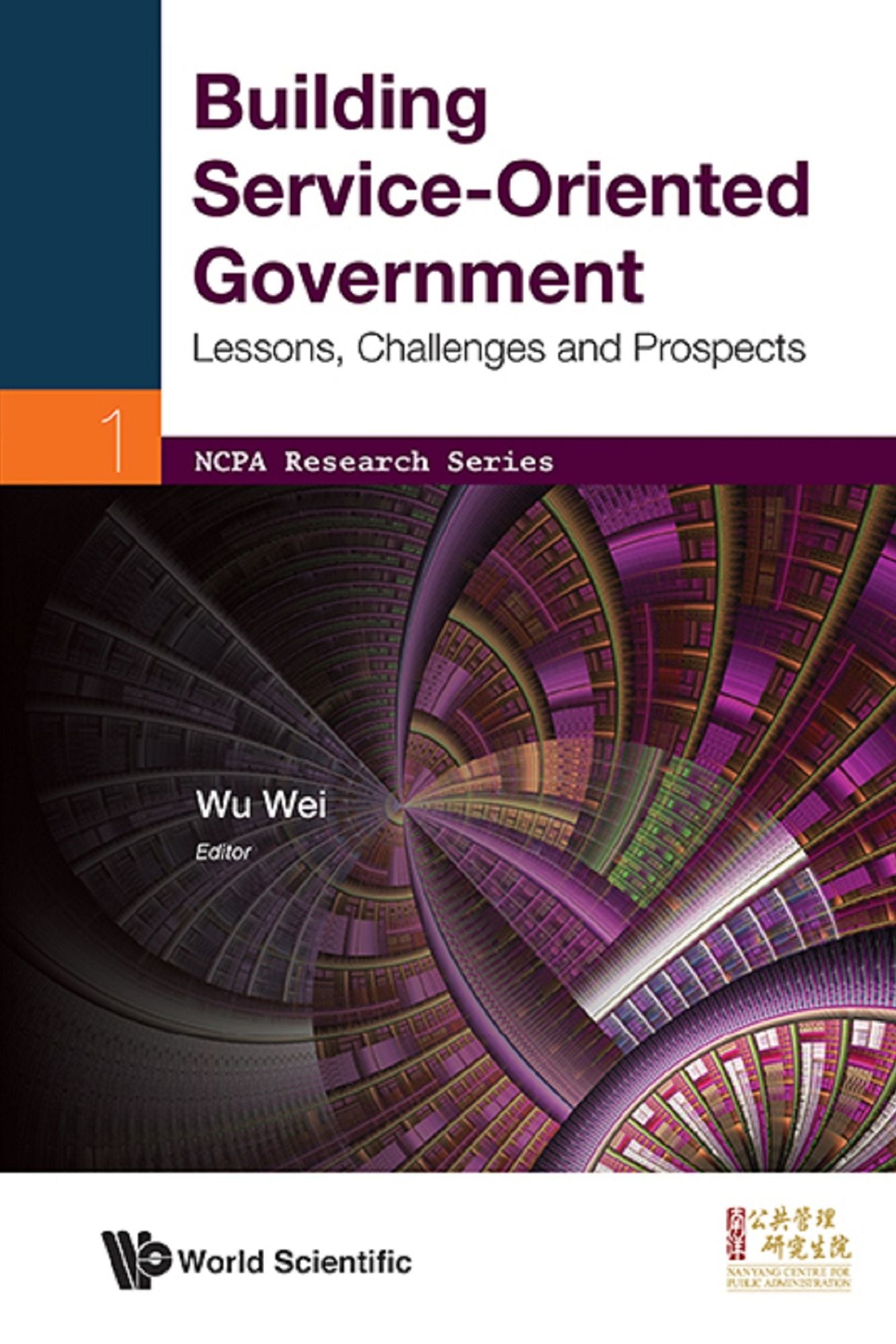 Building Service-oriented Government: Lessons, Challenges And Prospects: Lessons, Challenges and Prospects