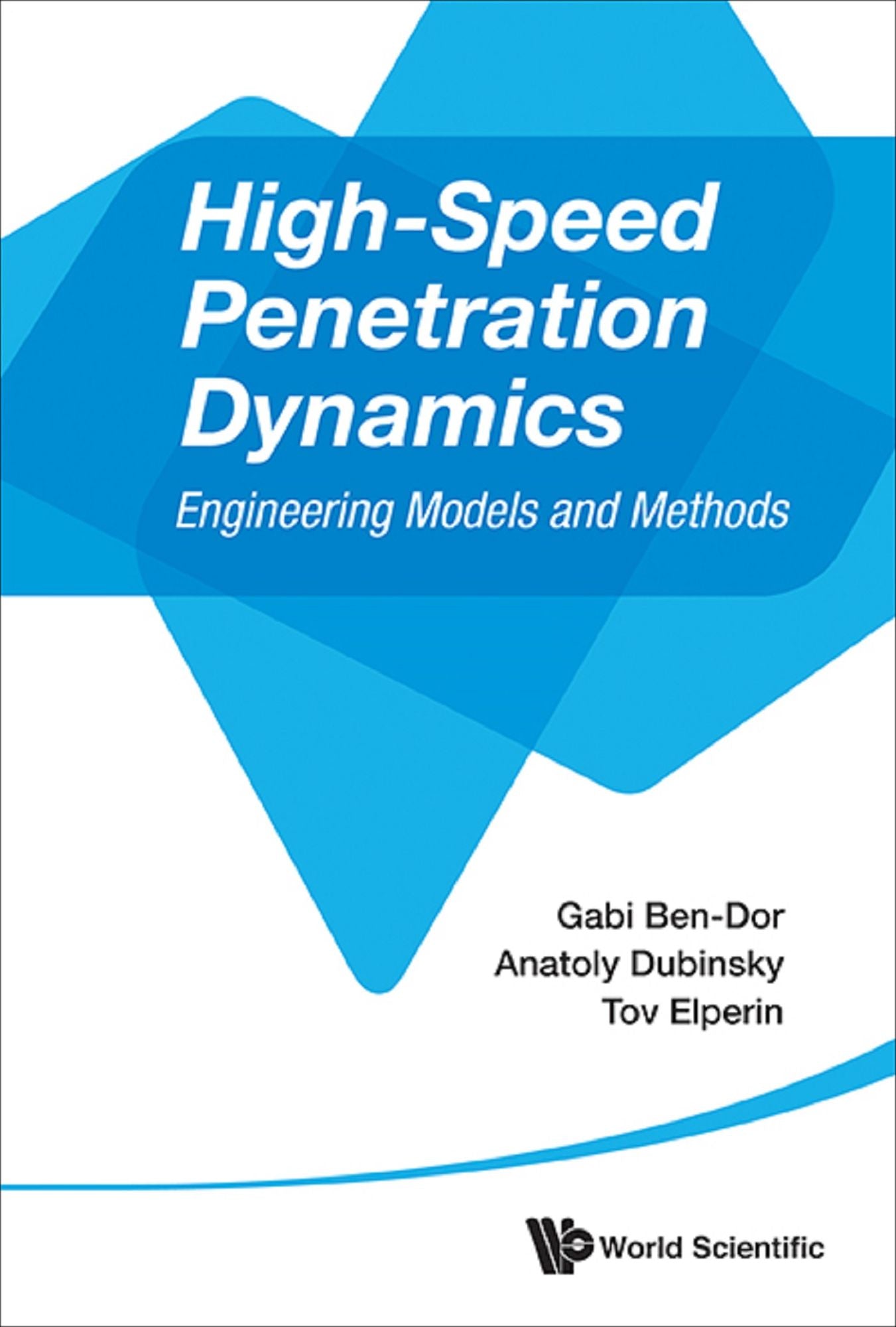High-speed Penetration Dynamics: Engineering Models And Methods: Engineering Models and Methods