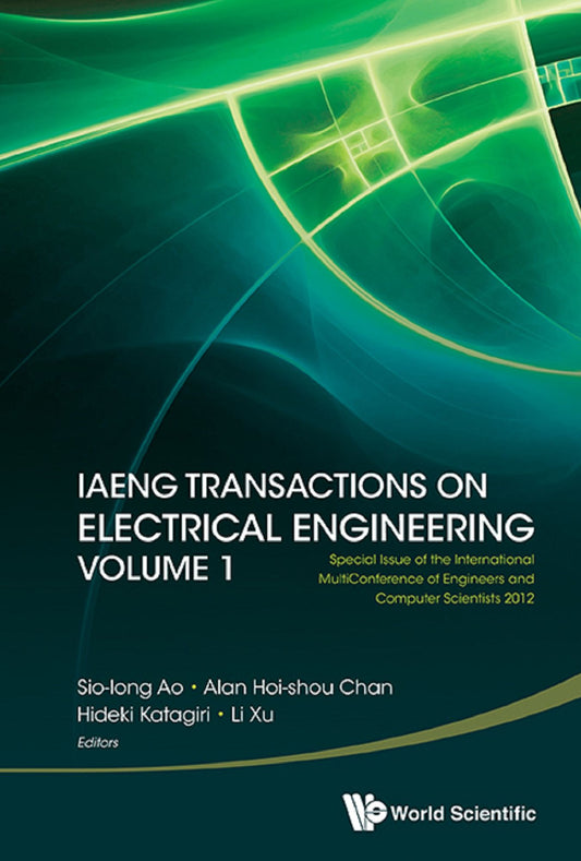 Iaeng Transactions On Electrical Engineering Volume 1 - Special Issue Of The International Multiconference Of Engineers And Computer Scientists 2012