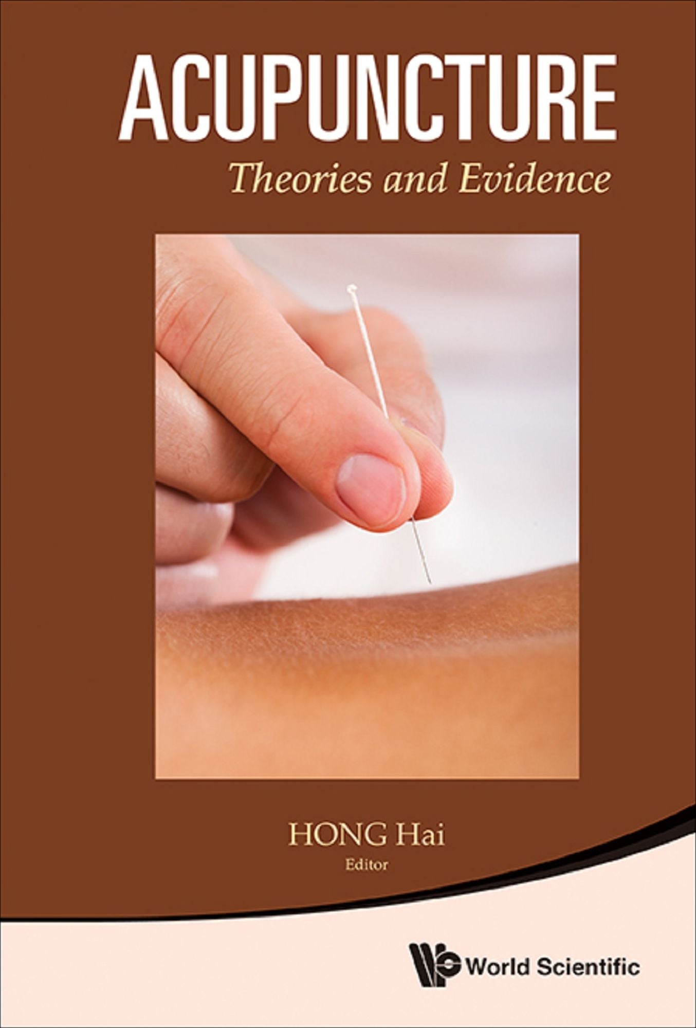 Acupuncture: Theories And Evidence: Theories and Evidence