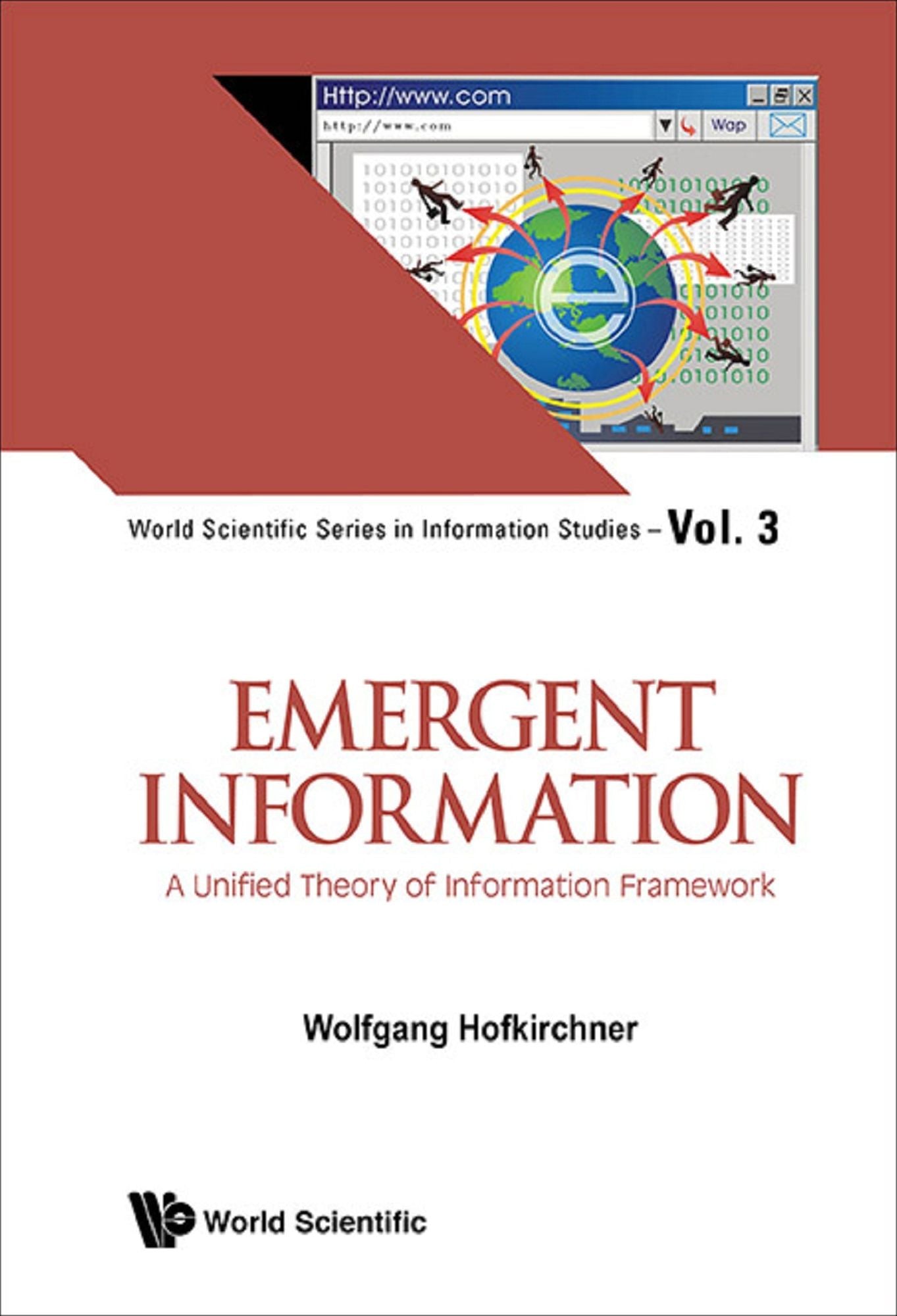 Emergent Information: A Unified Theory Of Information Framework: A Unified Theory of Information Framework