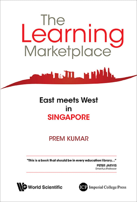 Learning Marketplace, The: East Meets West In Singapore: East Meets West in Singapore