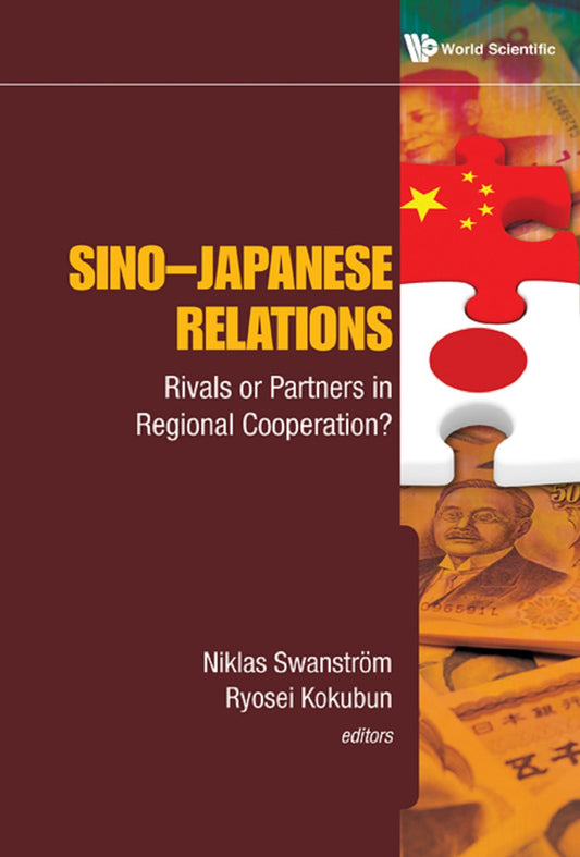 Sino-Japanese Relations: Rivals or Partners in Regional Cooperation?