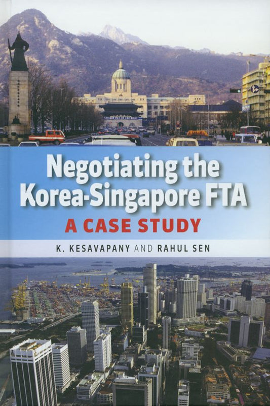 Negotiating the Korea-Singapore FTA: A Case Study