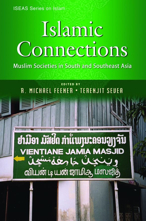 Islamic Connections: Muslim Societies in South and Southeast Asia