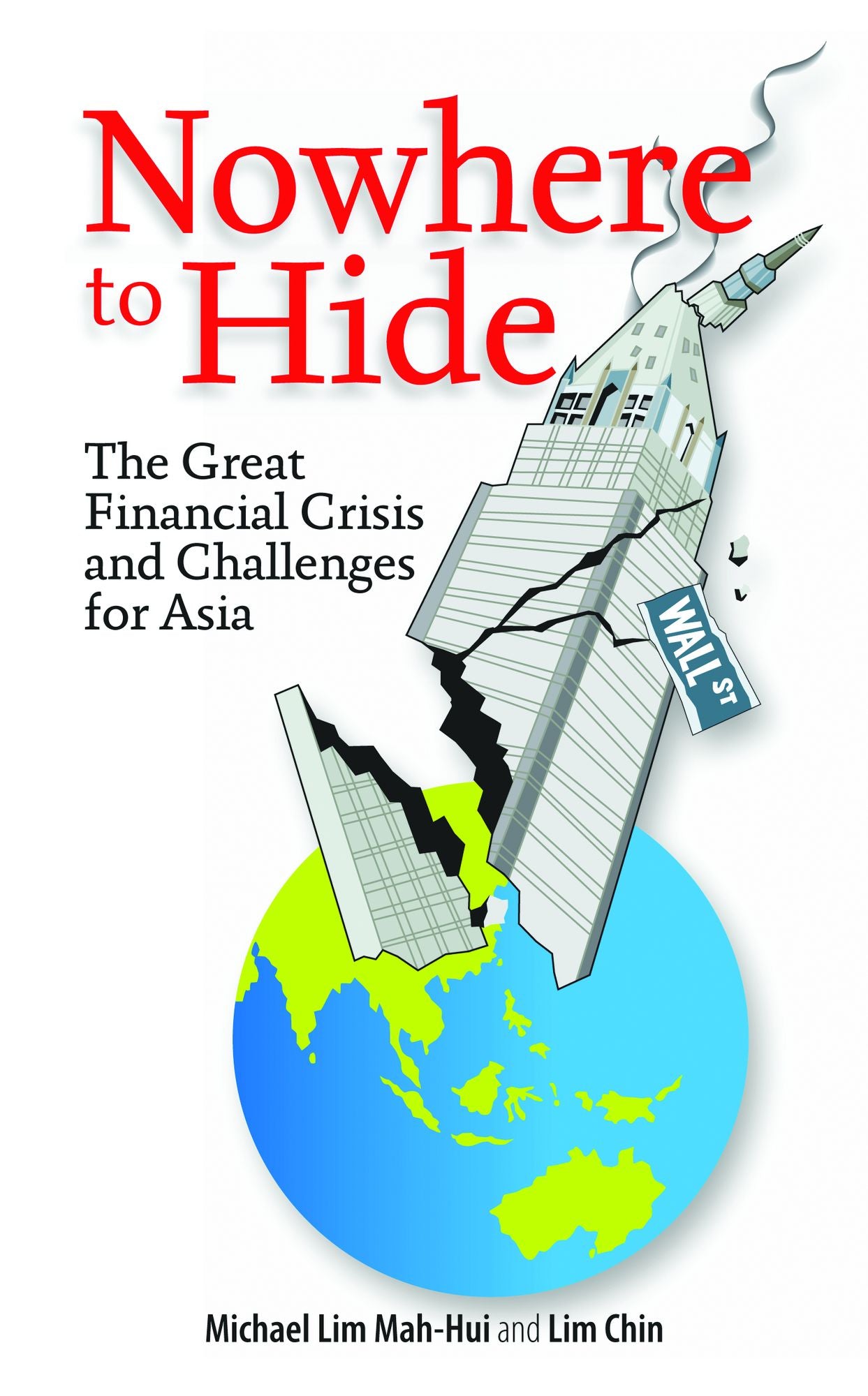 Nowhere to Hide: The Great Financial Crisis and Challenges for Asia