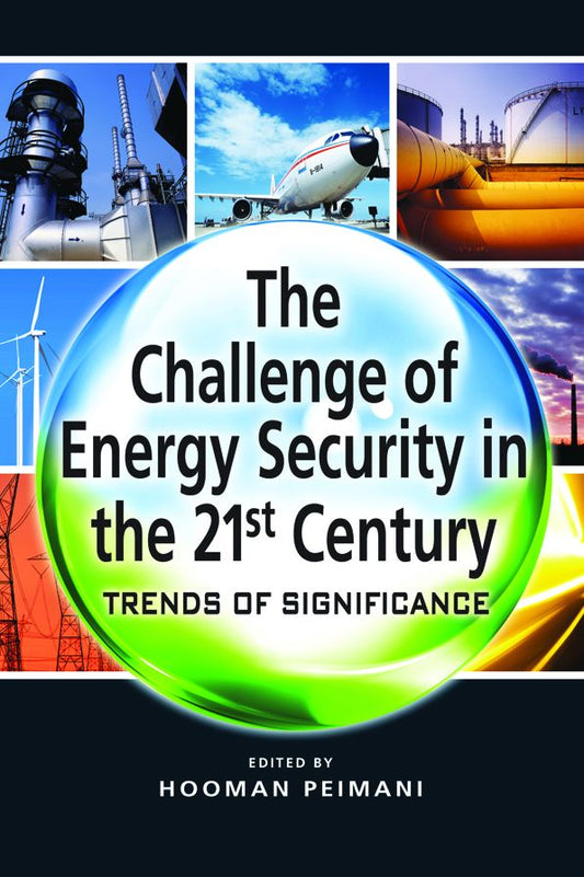 The Challenge of Energy Security in the 21st Century: Trends of Significance