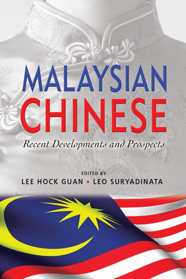 Malaysian Chinese: Recent Developments and Prospects