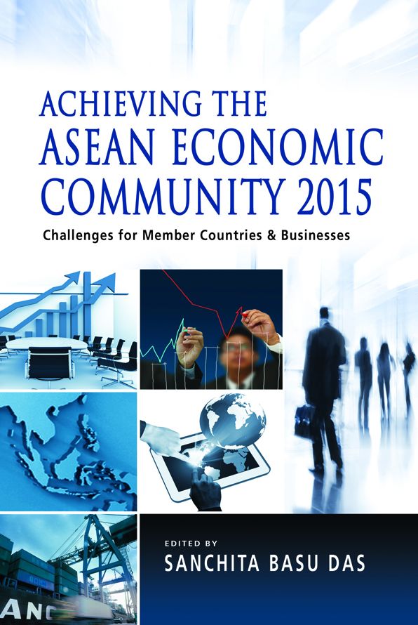Achieving the ASEAN Economic Community 2015: Challenges for Member Countries and Businesses