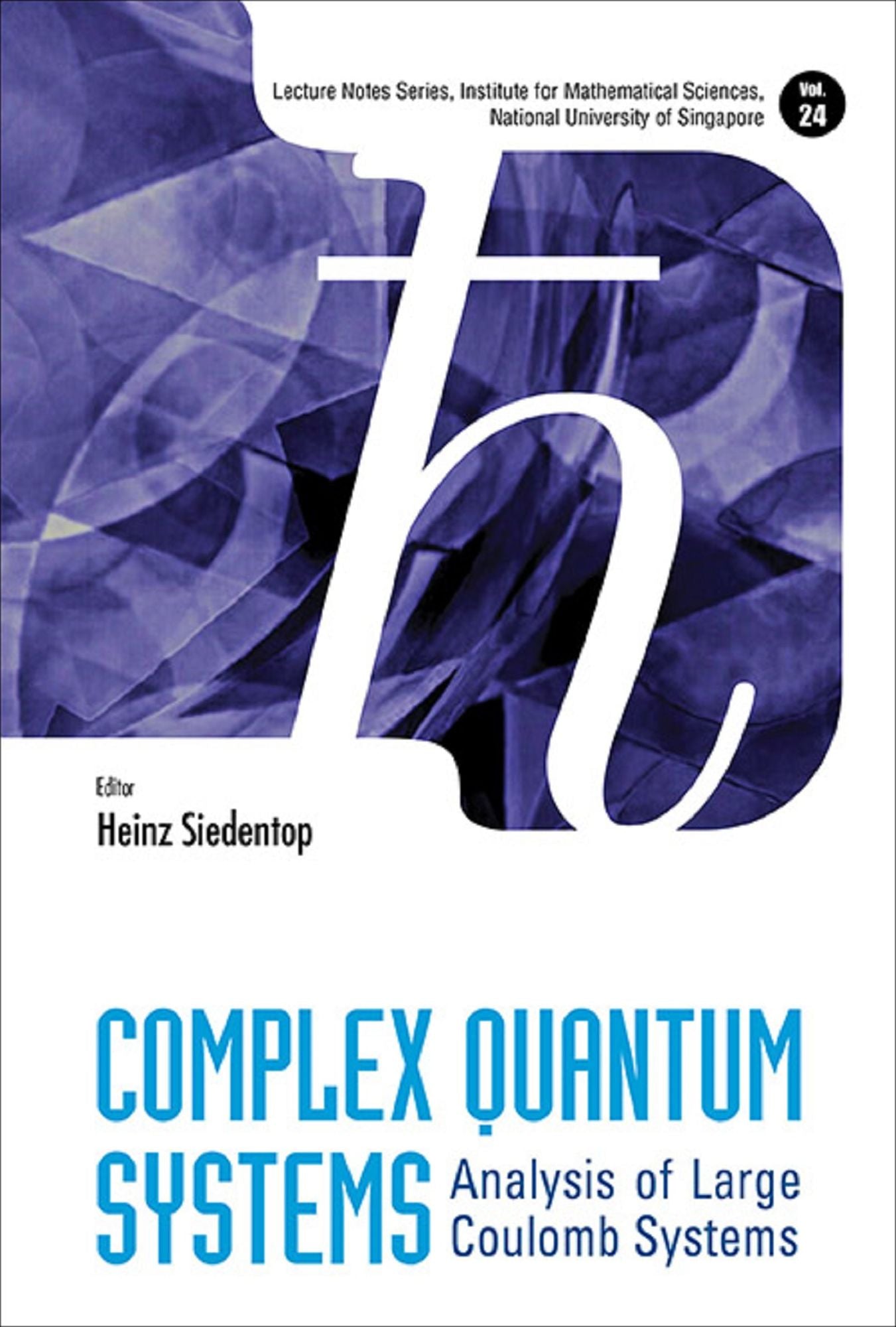 Complex Quantum Systems: Analysis Of Large Coulomb Systems: Analysis of Large Coulomb Systems