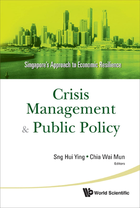 Crisis Management and Public Policy: Singapore's Approach to Economic Resilience