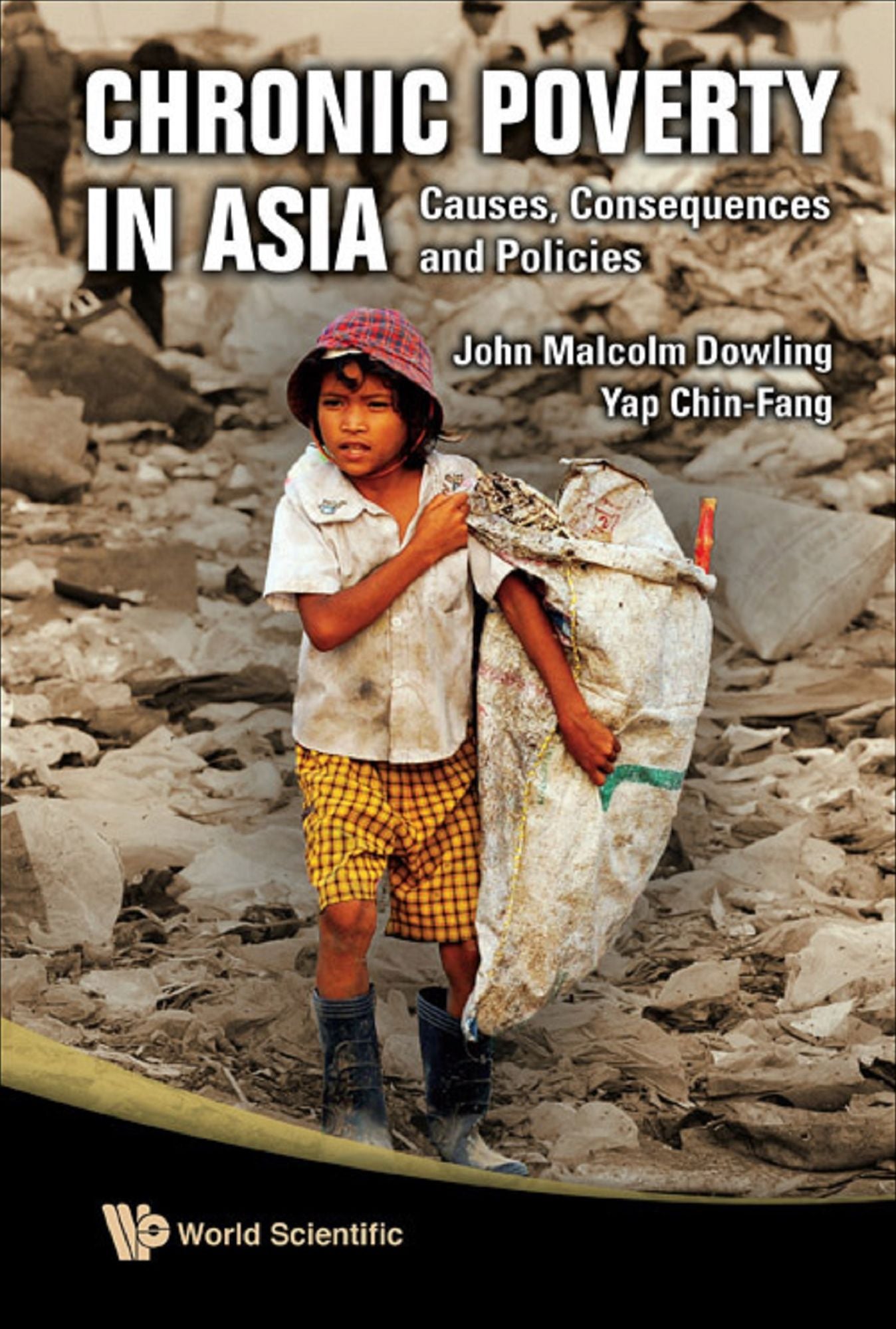 Chronic Poverty in Asia: Causes, Consequences and Policies