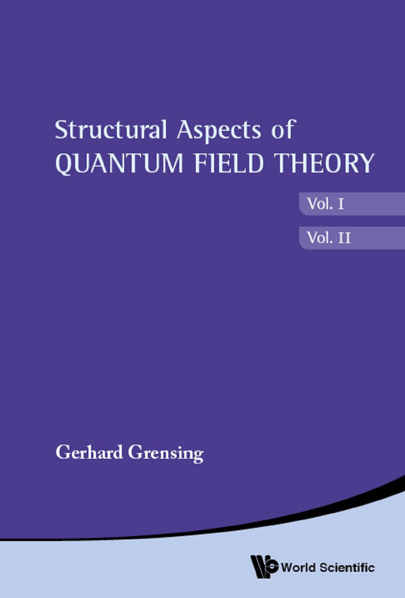 Structural Aspects Of Quantum Field Theory (In 2 Volumes): (In 2 Volumes)