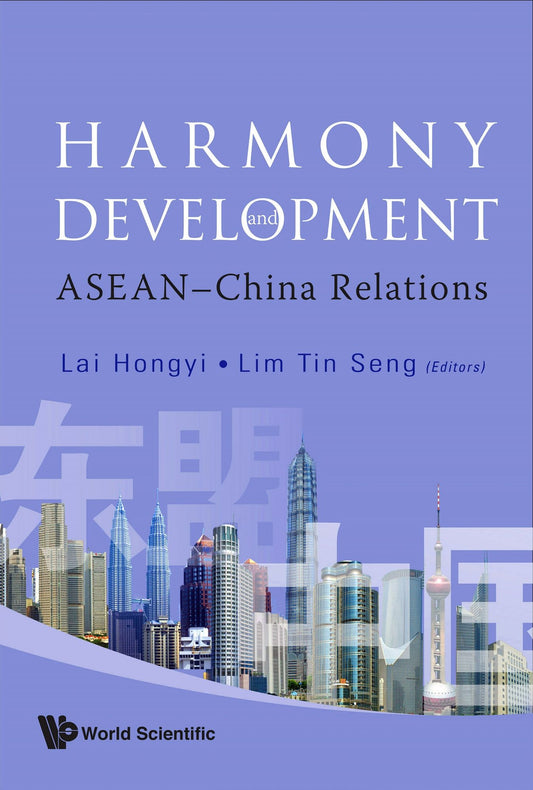 Harmony and Development: ASEAN-China Relations