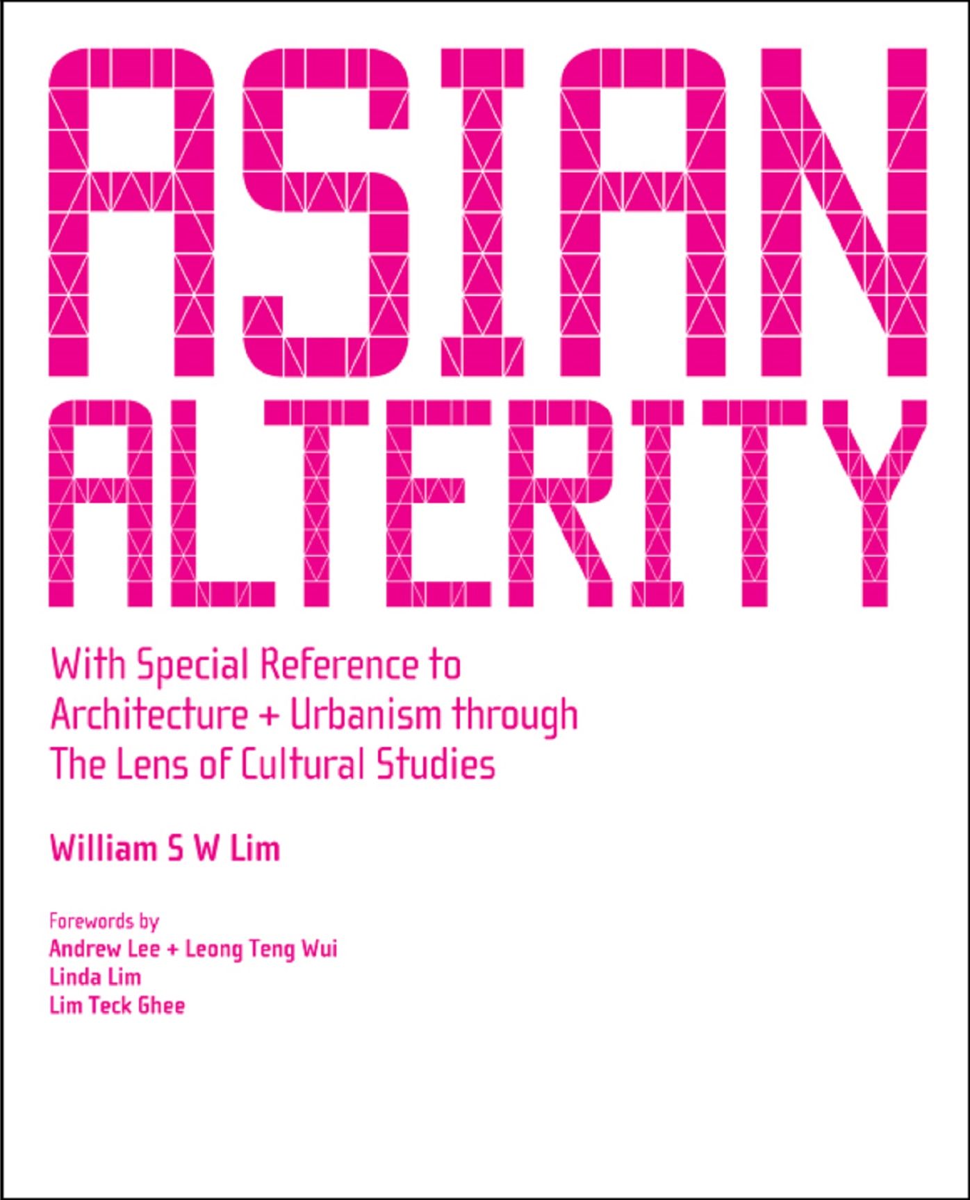 Asian Alterity: With Special Reference to Architecture and Urbanism through the Lens of Cultural Studies