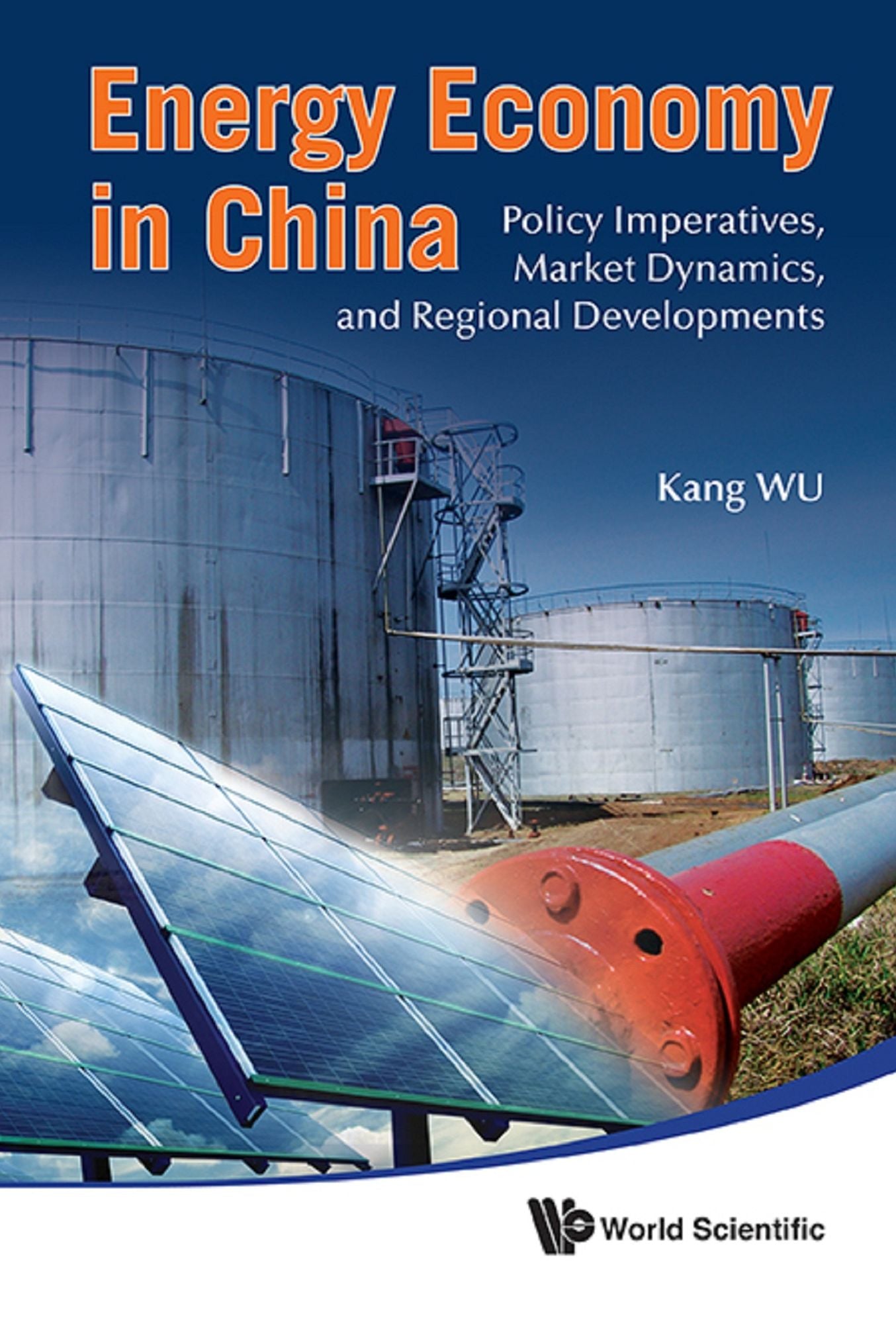 Energy Economy In China: Policy Imperatives, Market Dynamics, And Regional Developments: Policy Imperatives, Market Dynamics, and Regional Developments