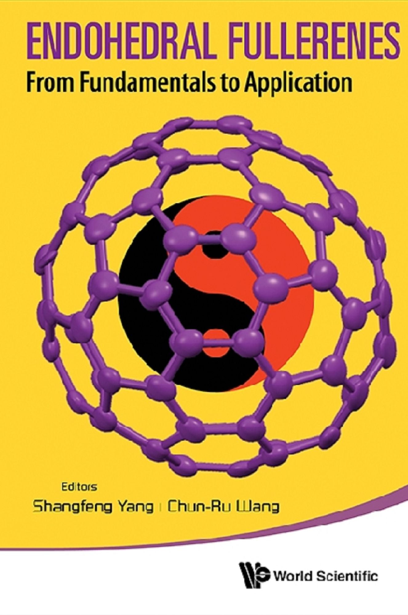 Endohedral Fullerenes: From Fundamentals To Applications: From Fundamentals to Applications