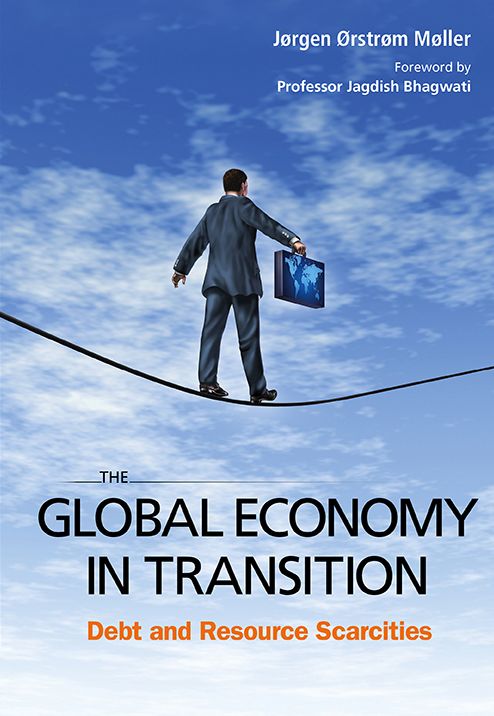 Global Economy In Transition, The: Debt And Resource Scarcities: Debt and Resource Scarcities
