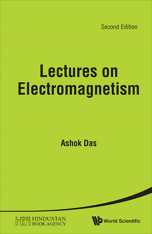 Lectures On Electromagnetism (Second Edition)