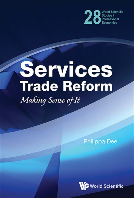 Services Trade Reform: Making Sense Of It: Making Sense of It