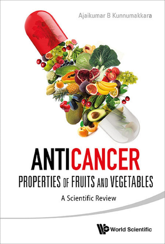 Anticancer Properties Of Fruits And Vegetables: A Scientific Review: A Scientific Review