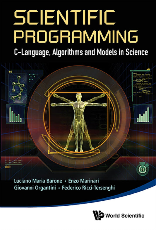Scientific Programming: C-language, Algorithms And Models In Science: C-Language, Algorithms and Models in Science