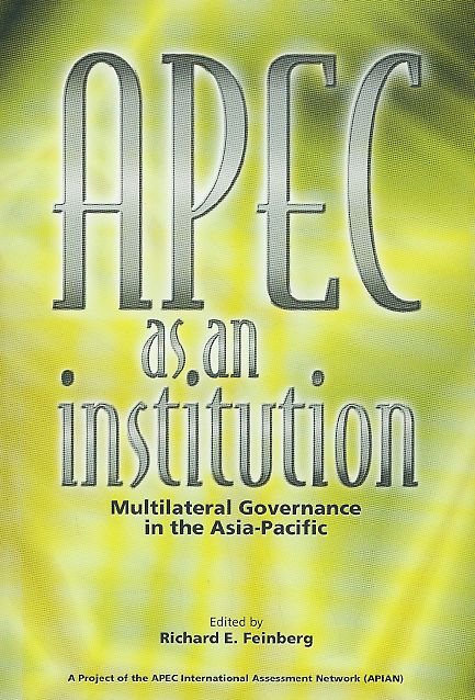 APEC as an Institution: Multilateral Governance in the Asia-Pacific