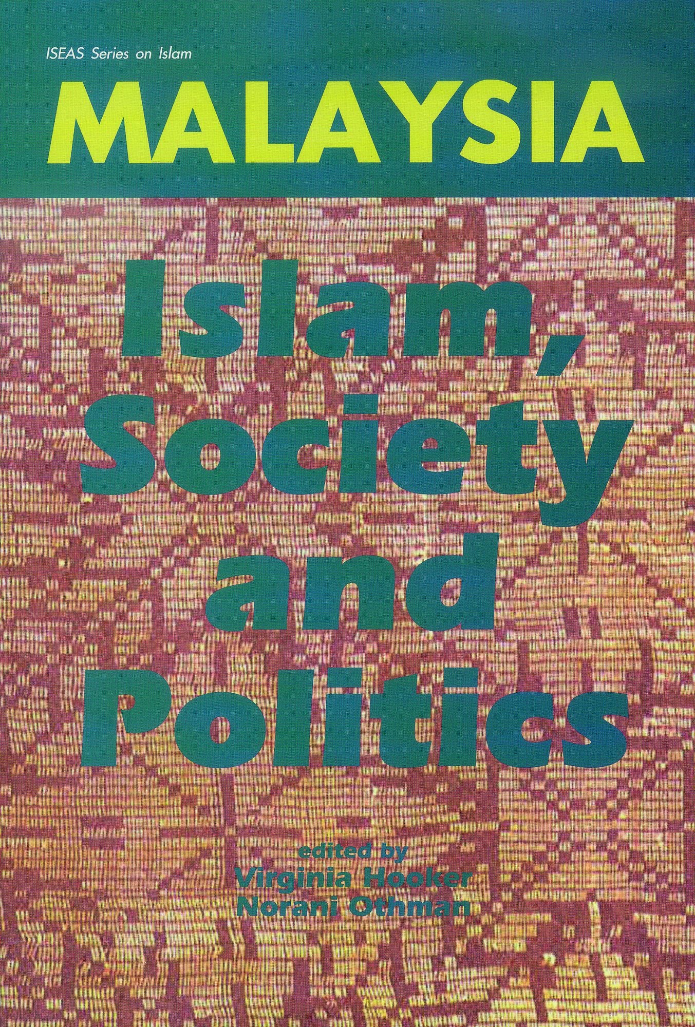 Malaysia: Islam, Society and Politics