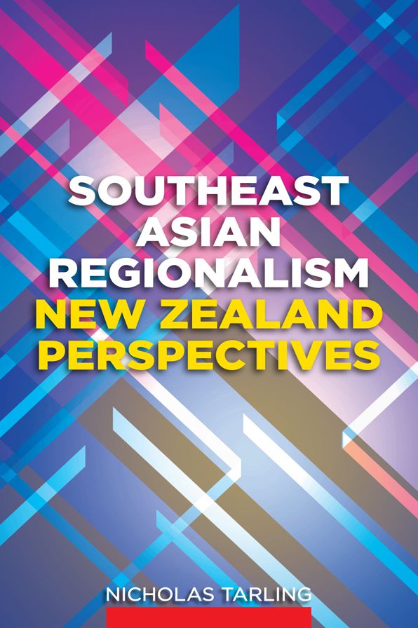 Southeast Asian Regionalism: New Zealand Perspectives