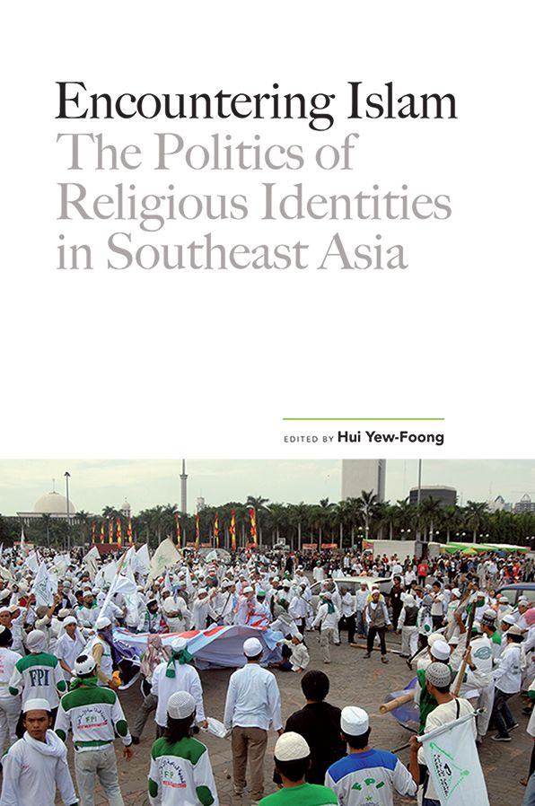Encountering Islam: The Politics of Religious Identities in Southeast Asia