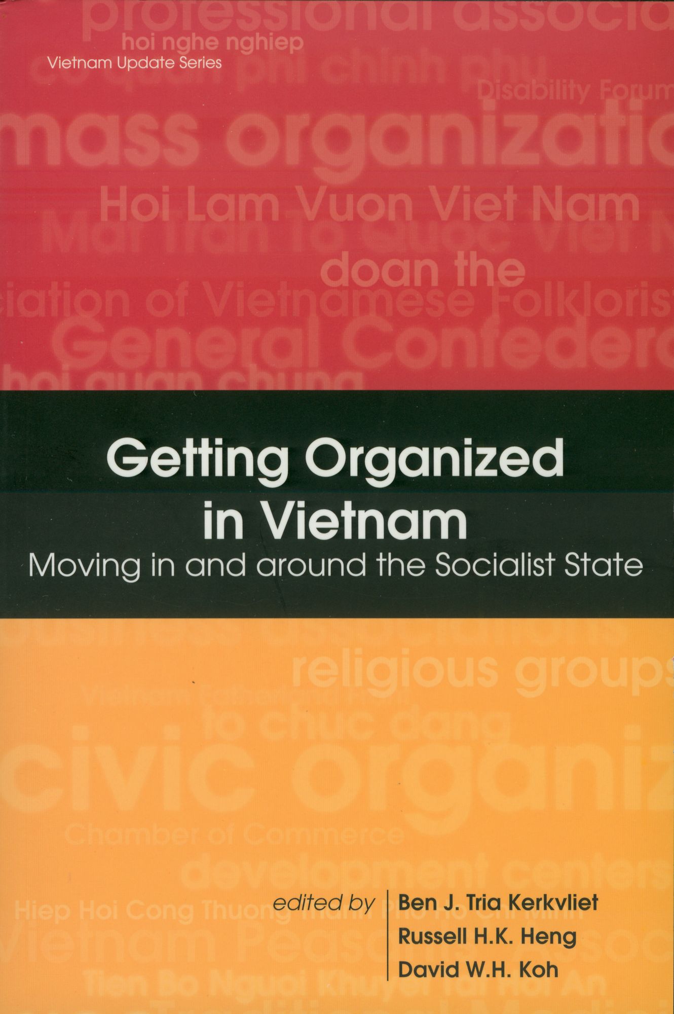 Getting Organized in Vietnam: Moving in and around the Socialist State
