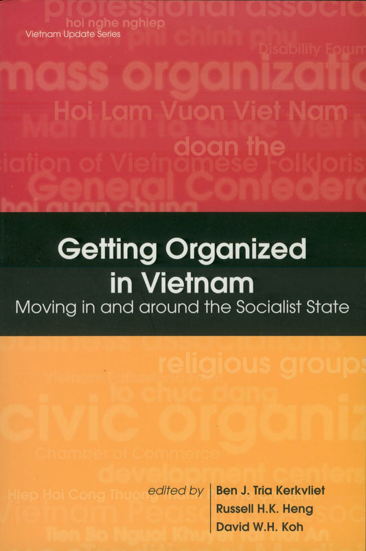 Getting Organized in Vietnam: Moving in and around the Socialist State