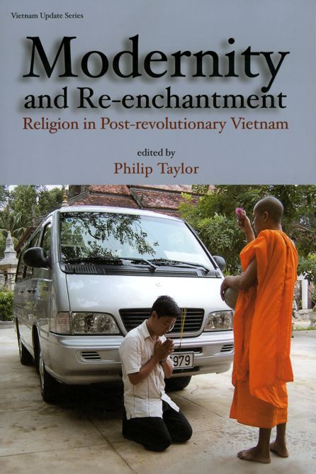 Modernity and Re-enchantment: Religion in Post-revolutionary Vietnam