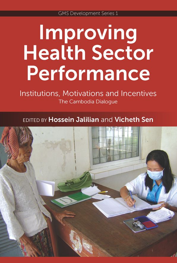 Improving Health Sector Performance: Institutions, Motivations and Incentives - The Cambodia Dialogue