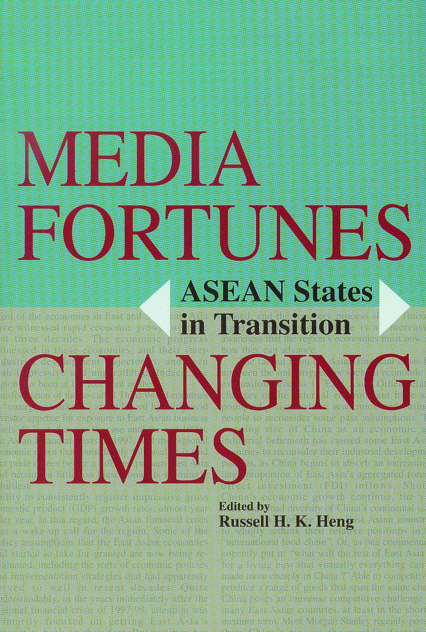 Media Fortunes, Changing Times: ASEAN States in Transition