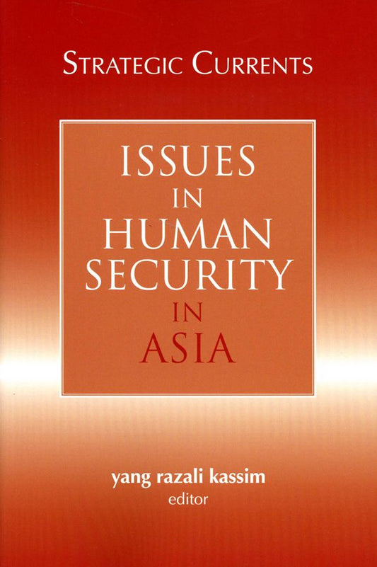 Strategic Currents: Issues in Human Security in Asia