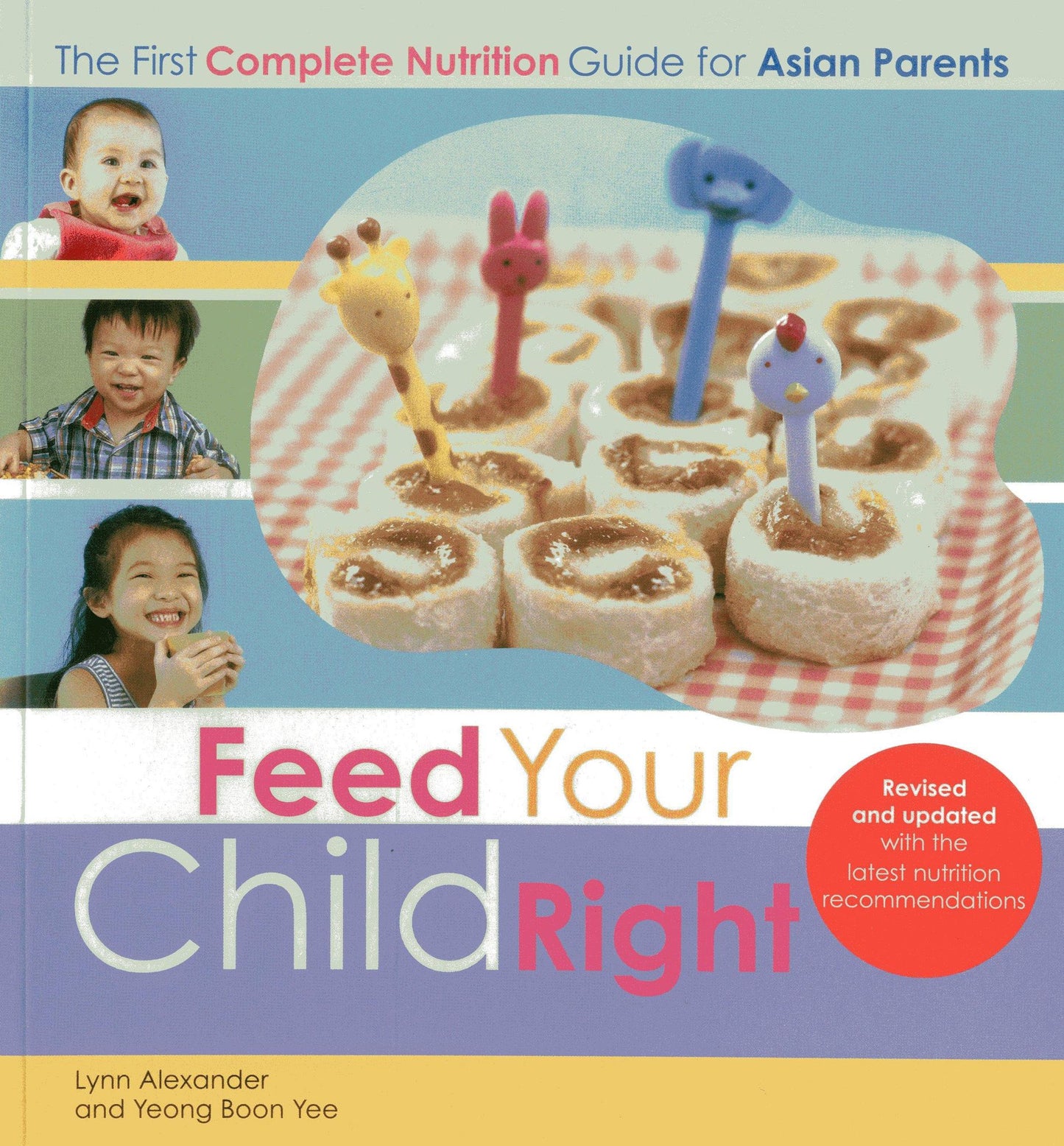 Feed Your Child Right: The First Complete Nutrition Guide for Asian Parents