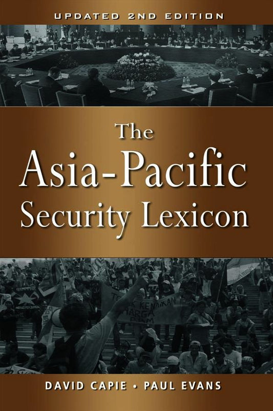 The Asia-Pacific Security Lexicon (Upated 2nd Edition)