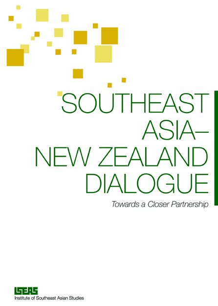 Southeast Asia - New Zealand Dialogue: Towards a Closer Partnership