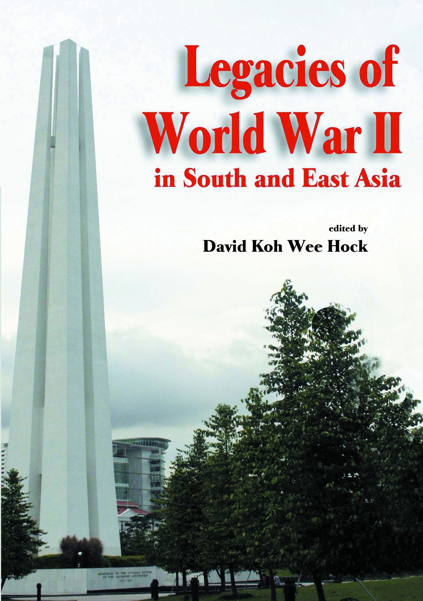Legacies of World War II in South and East Asia