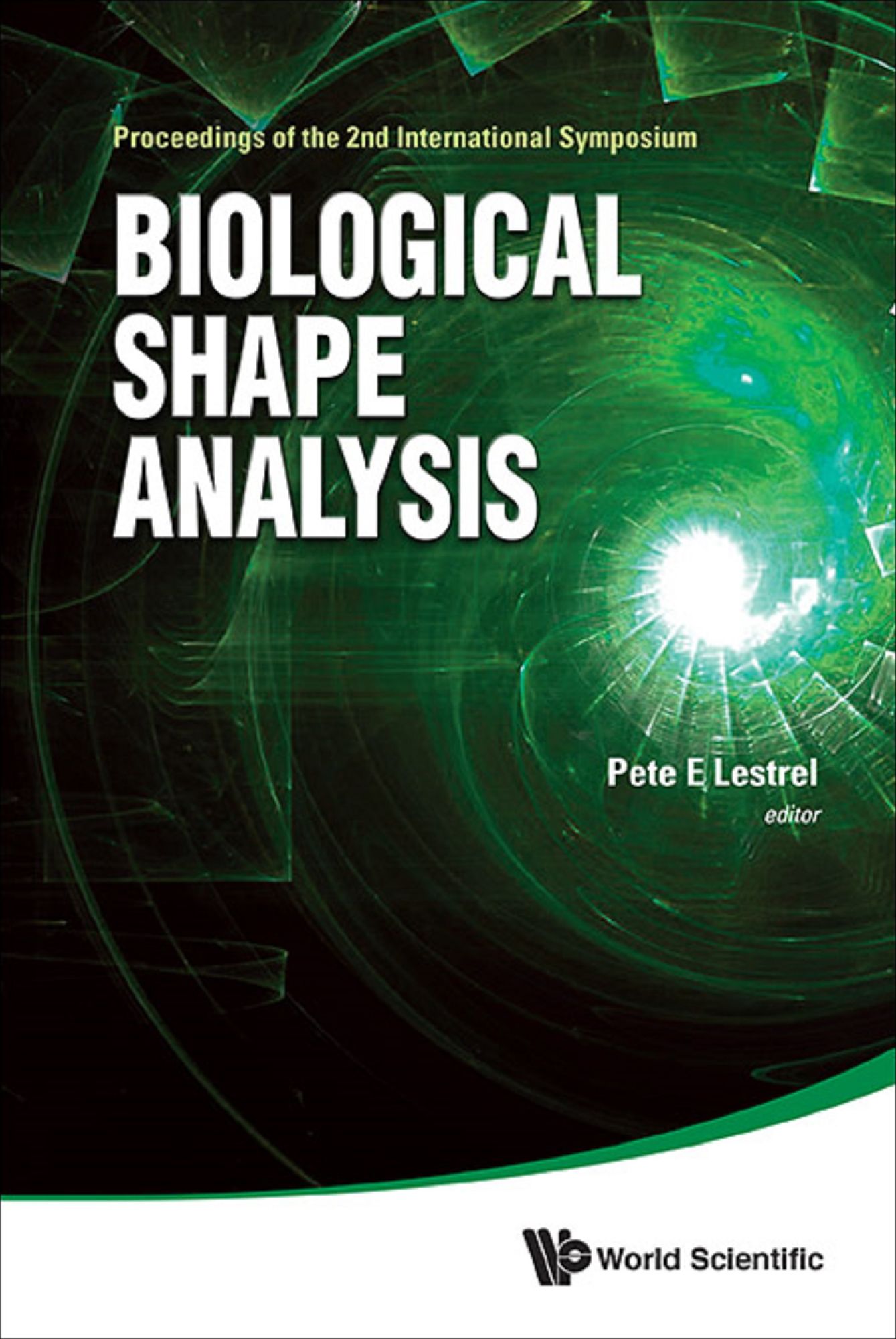 Biological Shape Analysis - Proceedings Of The 2nd International Symposium