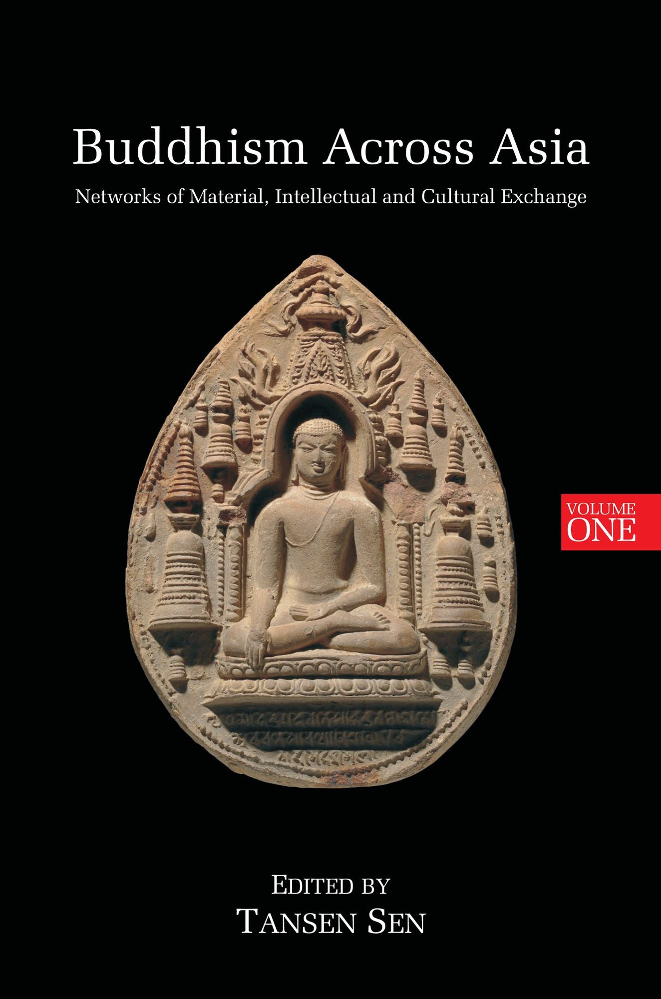 Buddhism Across Asia: Networks of Material, Intellectual and Cultural Exchange