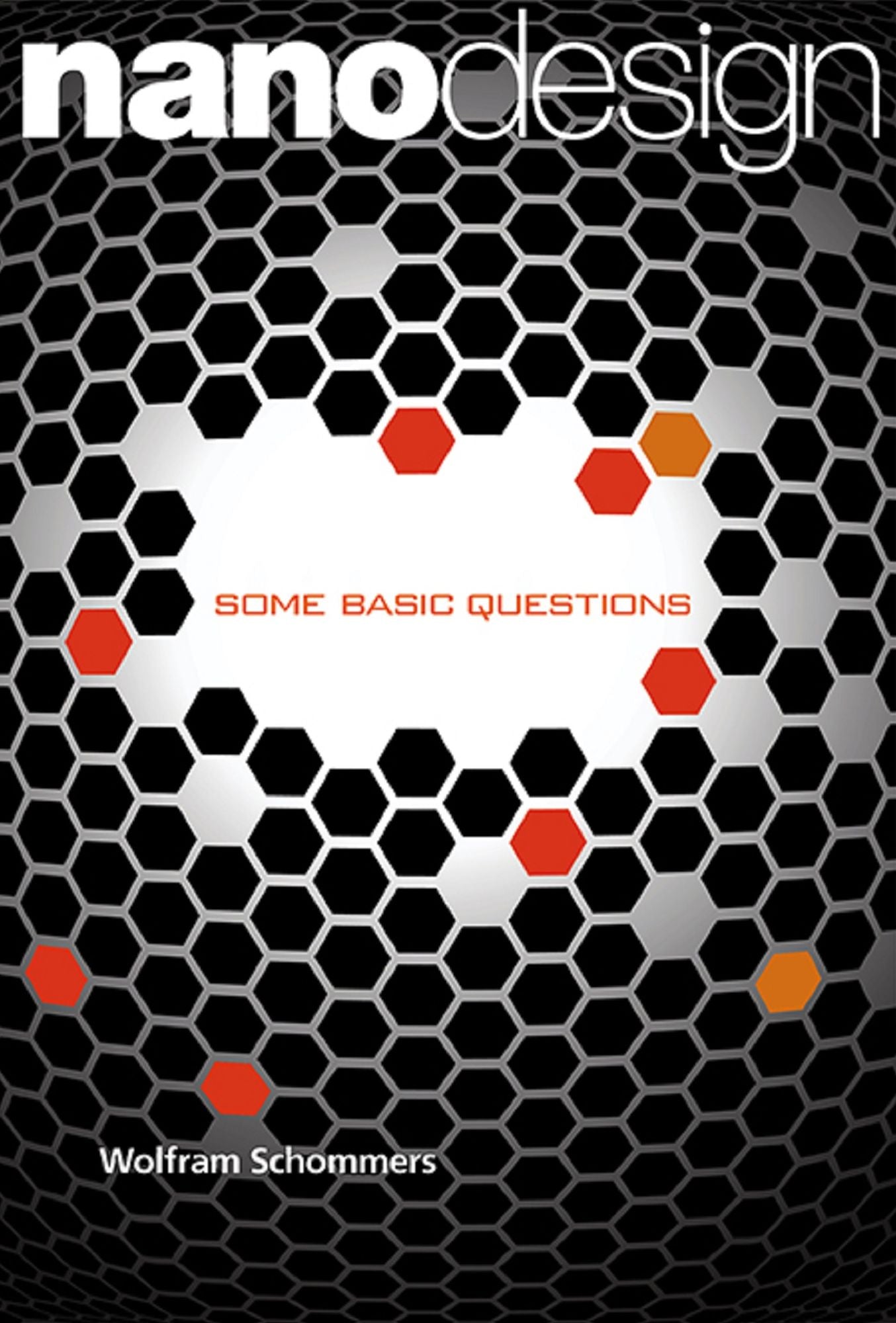 Nanodesign: Some Basic Questions: Some Basic Questions