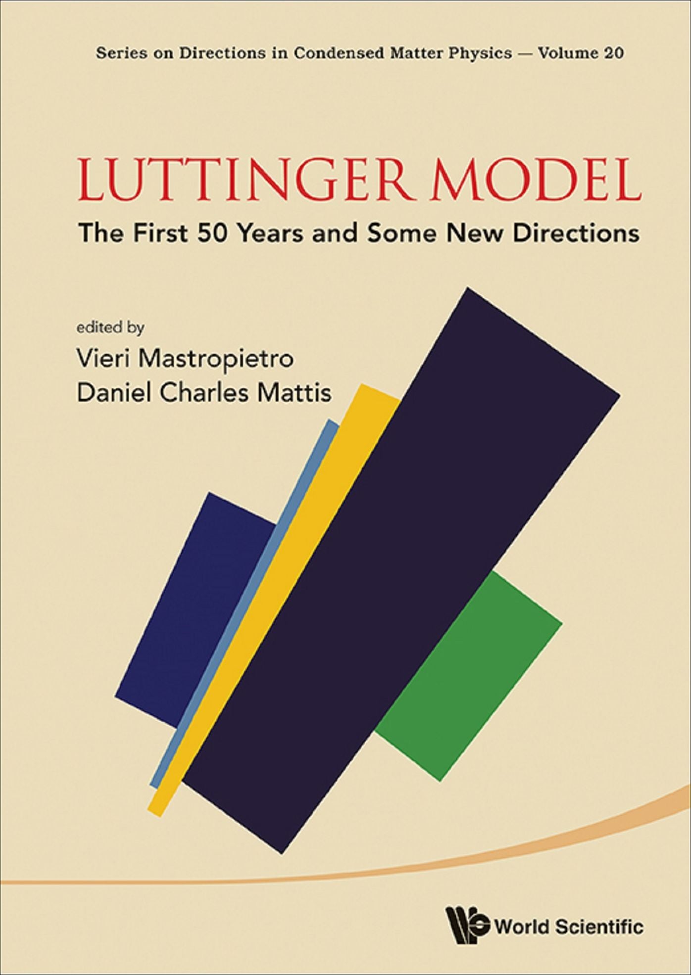 Luttinger Model: The First 50 Years And Some New Directions: The First 50 Years and Some New Directions