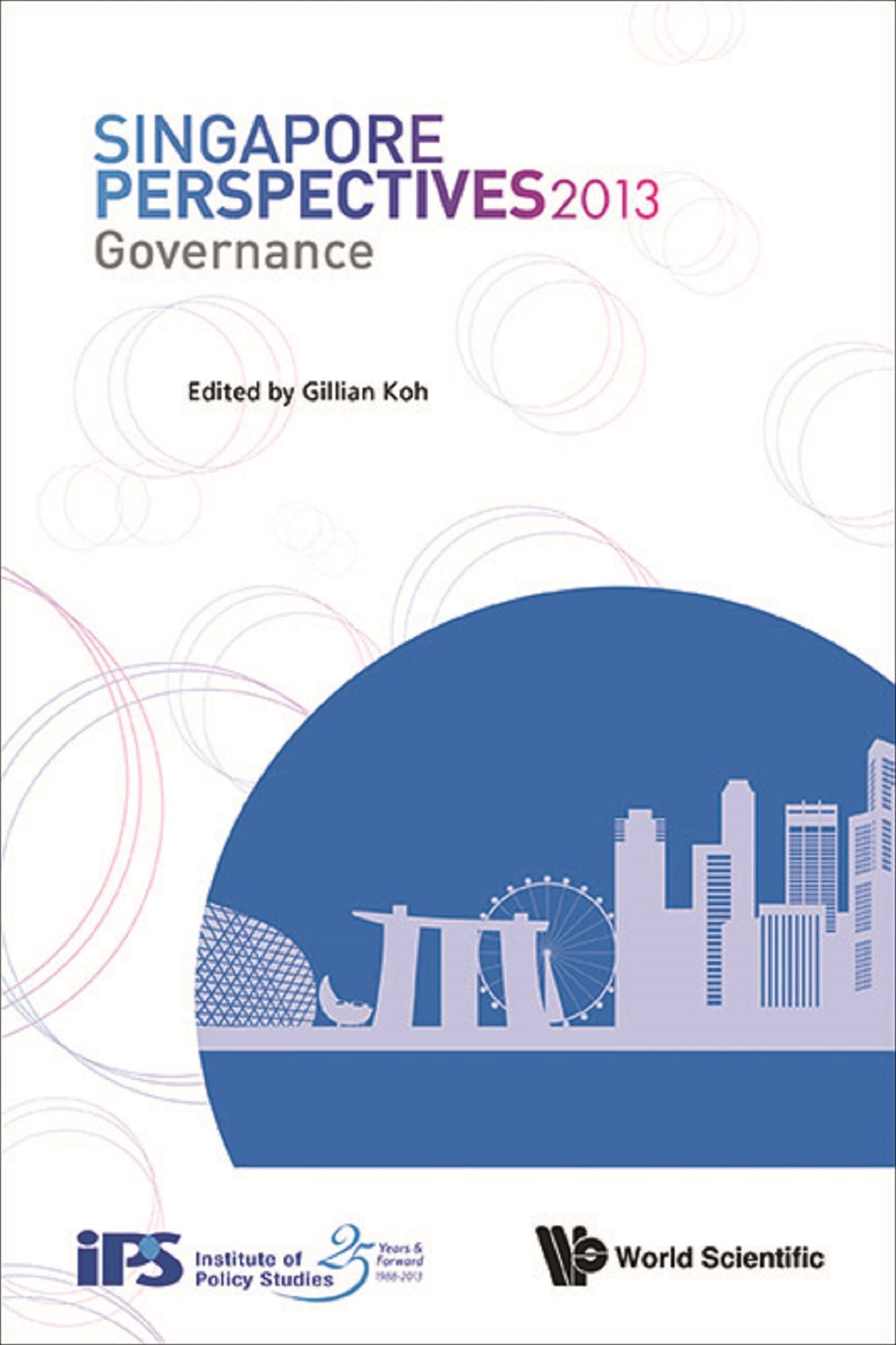 Singapore Perspectives 2013: Governance: Governance