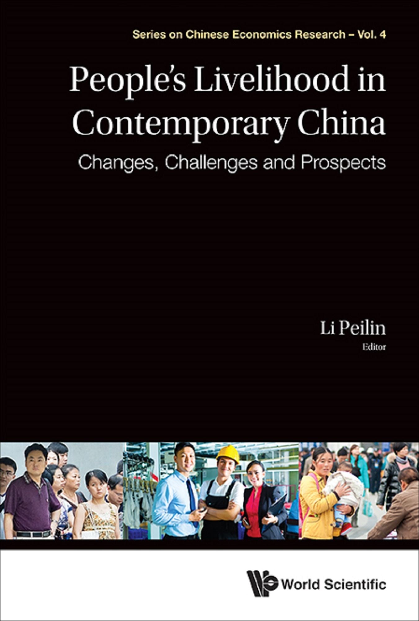 People's Livelihood In Contemporary China: Changes, Challenges And Prospects: Changes, Challenges and Prospects