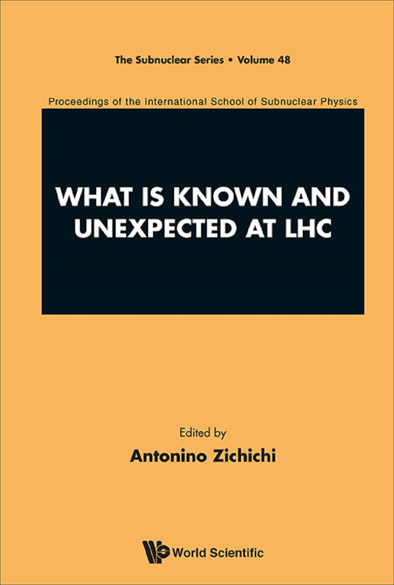 What Is Known And Unexpected At Lhc - Proceedings Of The International School Of Subnuclear Physics