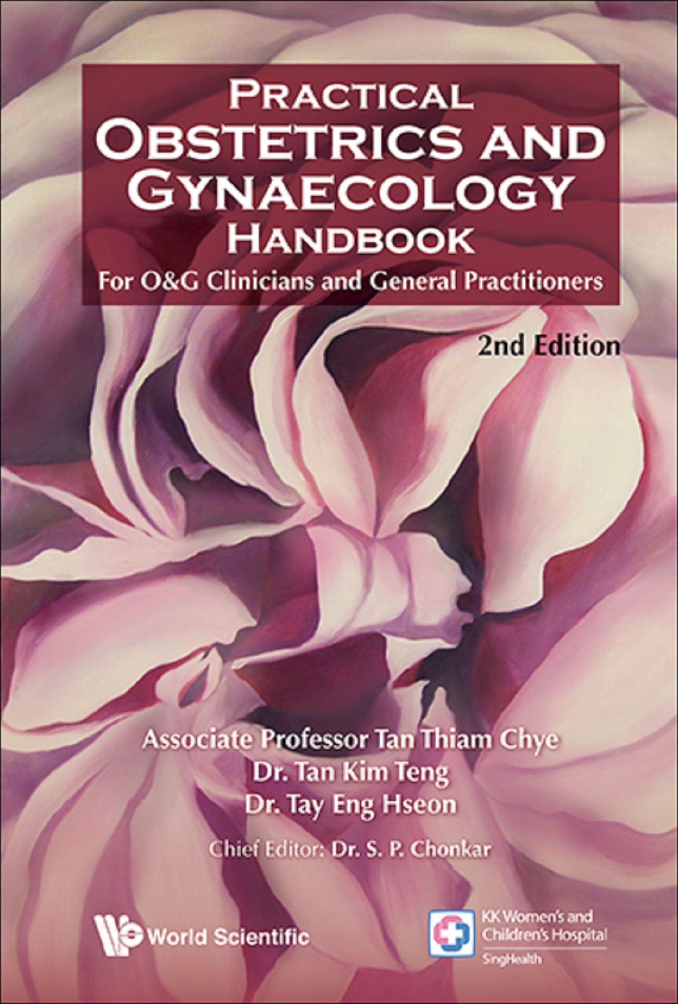 Practical Obstetrics and Gynaecology Handbook for O&G Clinicians and General Practitioners: Autobiography of Yean Leng LIM