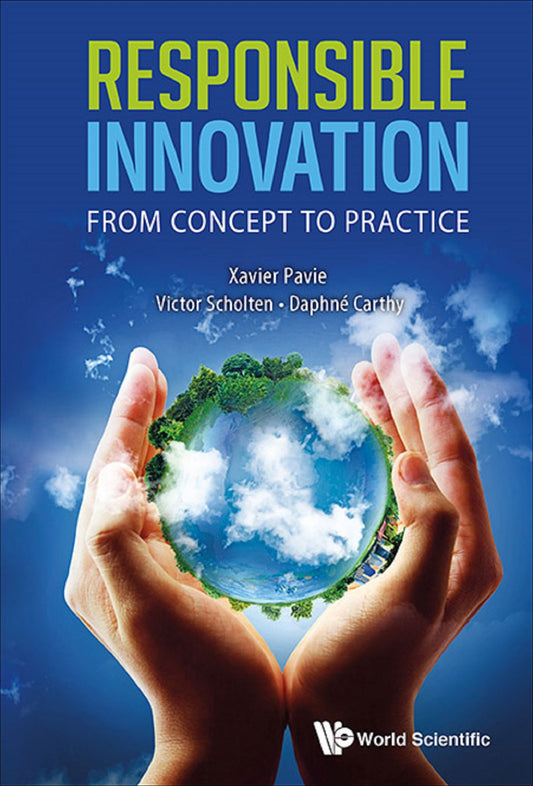 Responsible Innovation: From Concept To Practice: From Concept to Practice